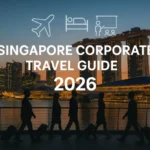 Singapore Corporate Travel Guide